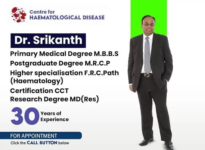 Best Haematologist Chennai Dr Srikanth Muralikrishnan/30 years experience Leukemia/Myeloma/Lymphoma - Photo 3