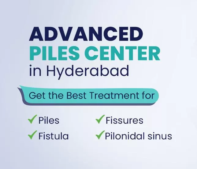 Advanced Piles Center | Best Piles Treatment in Hyderabad | Laser Piles Doctor | Fissure and Fistula Treatment | Proctologist - Photo 1