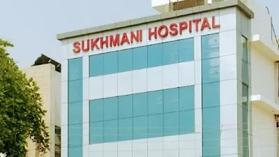 Sukhmani Hospital Gurugram
