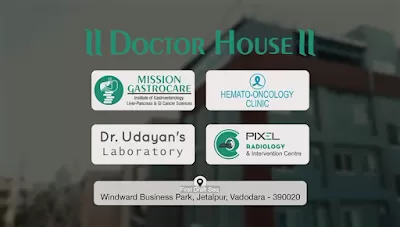 Doctor House (Mission Gastrocare/Hemato-oncology clinic/Dr Udayan's lab), Vadodara
