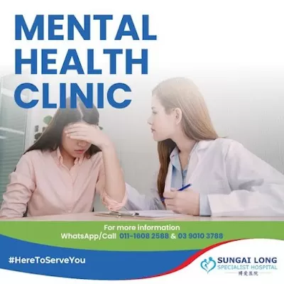 Mental Health Clinic 精神科门诊 Klinik Kesihatan Mental at Sungai Long Specialist Hospital