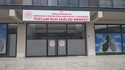Bornova Türkan Özilhan Devlet Hastanesi Toplum Ruh Sagligi Merkezi