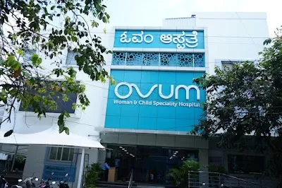 Ovum Hospitals | Woman & Child Speciality Hospital in HSR Layout, Bangalore