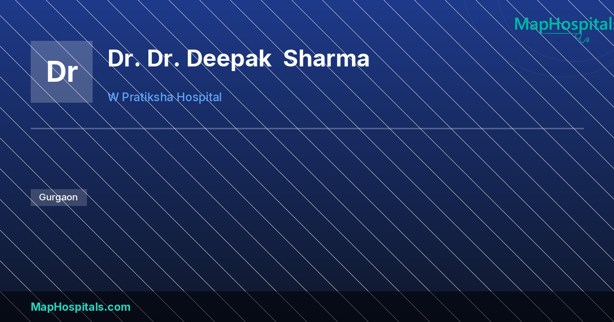 Dr. Deepak Sharma - at W Pratiksha Hospital | MapHospitals