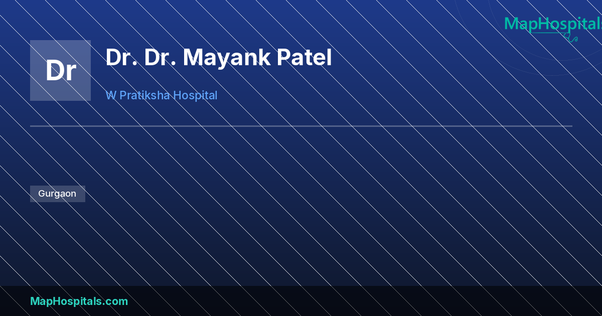 Dr. Mayank Patel - at W Pratiksha Hospital | MapHospitals