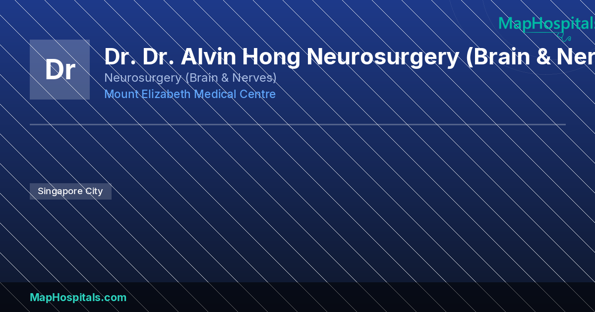 Dr. Alvin Hong Neurosurgery (Brain & Nerves) - Neurosurgery (Brain &am