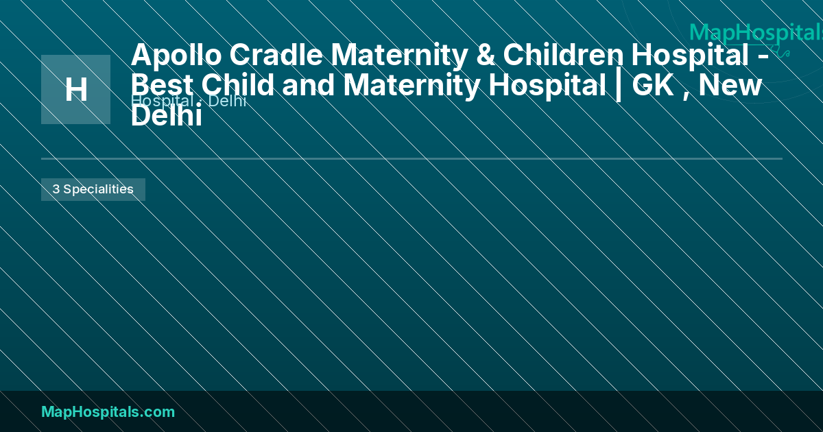 Apollo Cradle Maternity & Children Hospital - Best Child and Maternity...